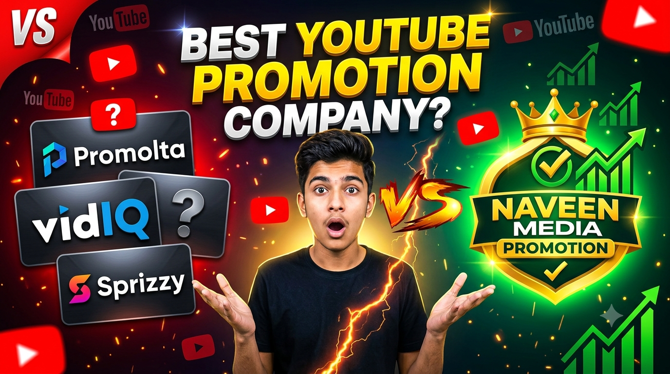 Promolta, vidIQ, Sprizzy Vs Naveen Media Promotion – Best YouTube Promotion Company