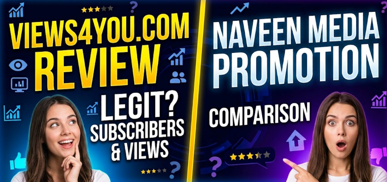 Views4You.com Review, Legit, Subscribers & YouTube Views – Views4You vs Naveen Media Promotion