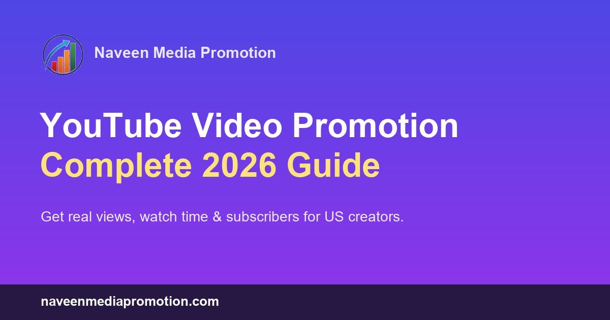 YouTube Video Promotion: The Complete Guide to Getting Real Views (2026)